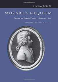 cover of the book Mozart’s Requiem: Historical and Analytical Studies, Documents, Score