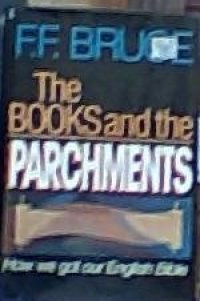 cover of the book The Books and the Parchments: How We Got Our English Bible