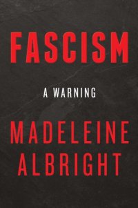 cover of the book Fascism: A Warning