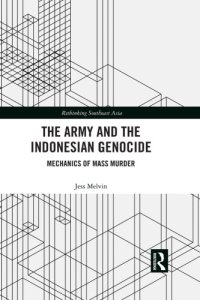 cover of the book The Army and the Indonesian Genocide: Mechanics of Mass Murder