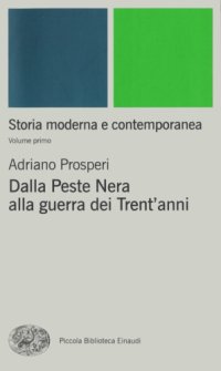 cover of the book Storia moderna e contemporanea. I. Dalla peste nera alla guerra dei Trent’anni