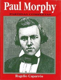 cover of the book Paul Morphy : partidas completas