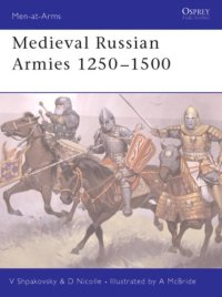 cover of the book Medieval Russian Armies 1250 - 1500 