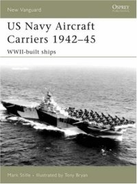 cover of the book US Navy aircraft carriers 1942-45: WWII-built ships