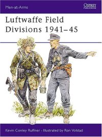 cover of the book Luftwaffe field divisions, 1941-45