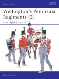 cover of the book Men-at-Arms 400: Wellington's Peninsula Regiments The Light Infantry