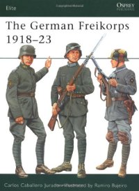 cover of the book The German Freikorps 1918-23