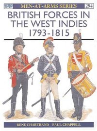 cover of the book British Forces In The West Indies 1793-1815