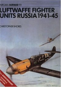 cover of the book Luftwaffe Fighter Units: Russia 1941-1945