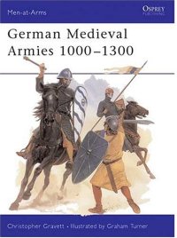 cover of the book German Medieval Armies 1000-1300