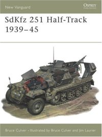 cover of the book Sdkfz 251 Half-Track 1939-45