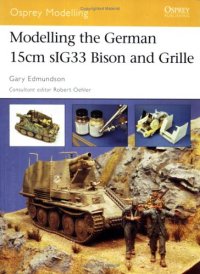 cover of the book Modelling the German15cm sIG33 Bison and Grille 