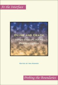 cover of the book Dying and Death: Inter-Disciplinary Perspectives. (At the Interface, Probing the Bounderies)