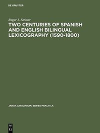 cover of the book Two Centuries of Spanish and English Bilingual Lexicography (1590-1800)