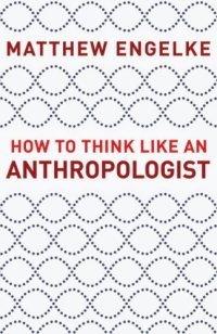 cover of the book How to Think Like an Anthropologist