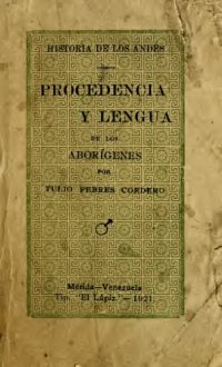 cover of the book Historia de los Andes. Procedencia y lengua de los aborígenes