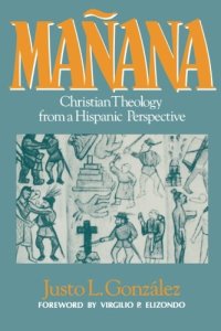 cover of the book Mañana: Christian Theology from a Hispanic Perspective