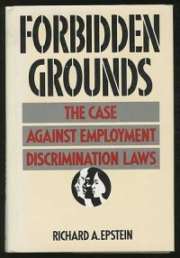 cover of the book Forbidden Grounds: The Case Against Employment Discrimination Laws