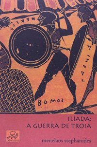 cover of the book Ilíada: a Guerra de Troia