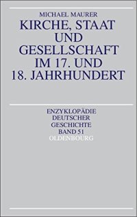 cover of the book Kirche, Staat Und Gesellschaft Im 17. Und 18. Jahrhundert