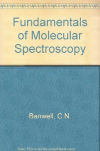 cover of the book Fundamentals of Molecular Spectroscopy