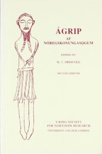 cover of the book Ágrip af Nóregskonungasǫgum: A Twelfth-Century Synoptic History of the Kings of Norway