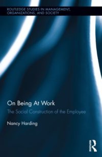 cover of the book On Being At Work: The Social Construction of the Employee