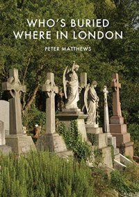 cover of the book Who’s Buried Where in London