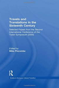 cover of the book Travels and Translations in the Sixteenth Century: Selected Papers from the Second International Conference of the Tudor Symposium (2000)