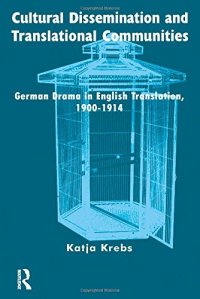 cover of the book Cultural Dissemination and Translational Communities: German Drama in English Translation 1900-1914