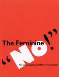 cover of the book The Feminine "No": Psychoanalysis and the New Canon