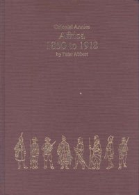 cover of the book Colonial Armies in Africa 1850-1918: Organisation, Warfare, Dress and Weapons