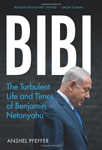 cover of the book Bibi: The Turbulent Life and Times of Benjamin Netanyahu