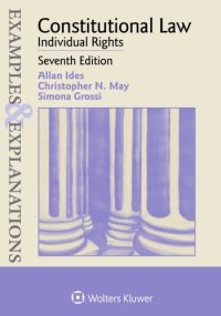 cover of the book Examples & Explanations: Constitutional Law: Individual Rights