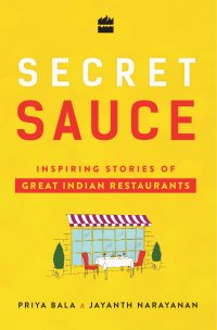 cover of the book Secret sauce: inspiring stories of great Indian restaurants