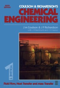 cover of the book Coulson & Richardson’s chemical engineering. Vol. 1, Fluid flow, heat transfer and mass transfer