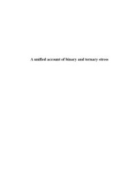 cover of the book A unified account of binary and ternary stress. Considerations from Sentani and Finnish