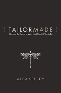 cover of the book Tailor Made: Discover the Secret to Who God Created You to Be