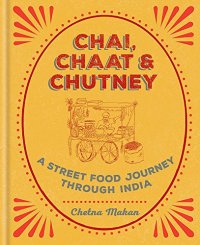 cover of the book Chai, Chaat & Chutney: a street food journey through India