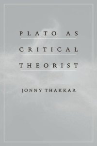 cover of the book Plato as Critical Theorist