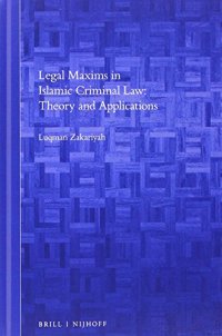 cover of the book Legal Maxims in Islamic Criminal Law: Theory and Applications