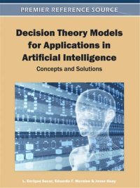 cover of the book Decision Theory Models for Applications in Artificial Intelligence: Concepts and Solutions