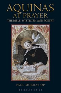 cover of the book Aquinas at Prayer: The Bible, Mysticism and Poetry