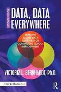 cover of the book Data, data everywhere : bringing all the data together for continuous school improvement