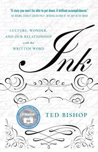 cover of the book Ink: Culture, Wonder, and Our Relationship with the Written Word