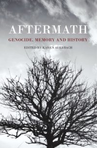 cover of the book Aftermath: Genocide, Memory and History