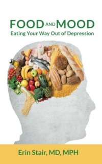 cover of the book Food and Mood: Eating Your Way Out of Depression