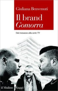 cover of the book Il brand Gomorra. Dal Romanzo alla serie TV