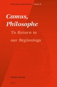 cover of the book Camus, Philosophe: To Return to Our Beginnings