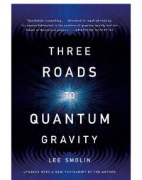 cover of the book Three Roads to Quantum Gravity